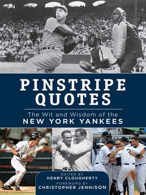 cover image of Pinstripe Quotes: the Wit and Wisdom of the New York Yankees